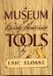 A Museum of Early American Tools